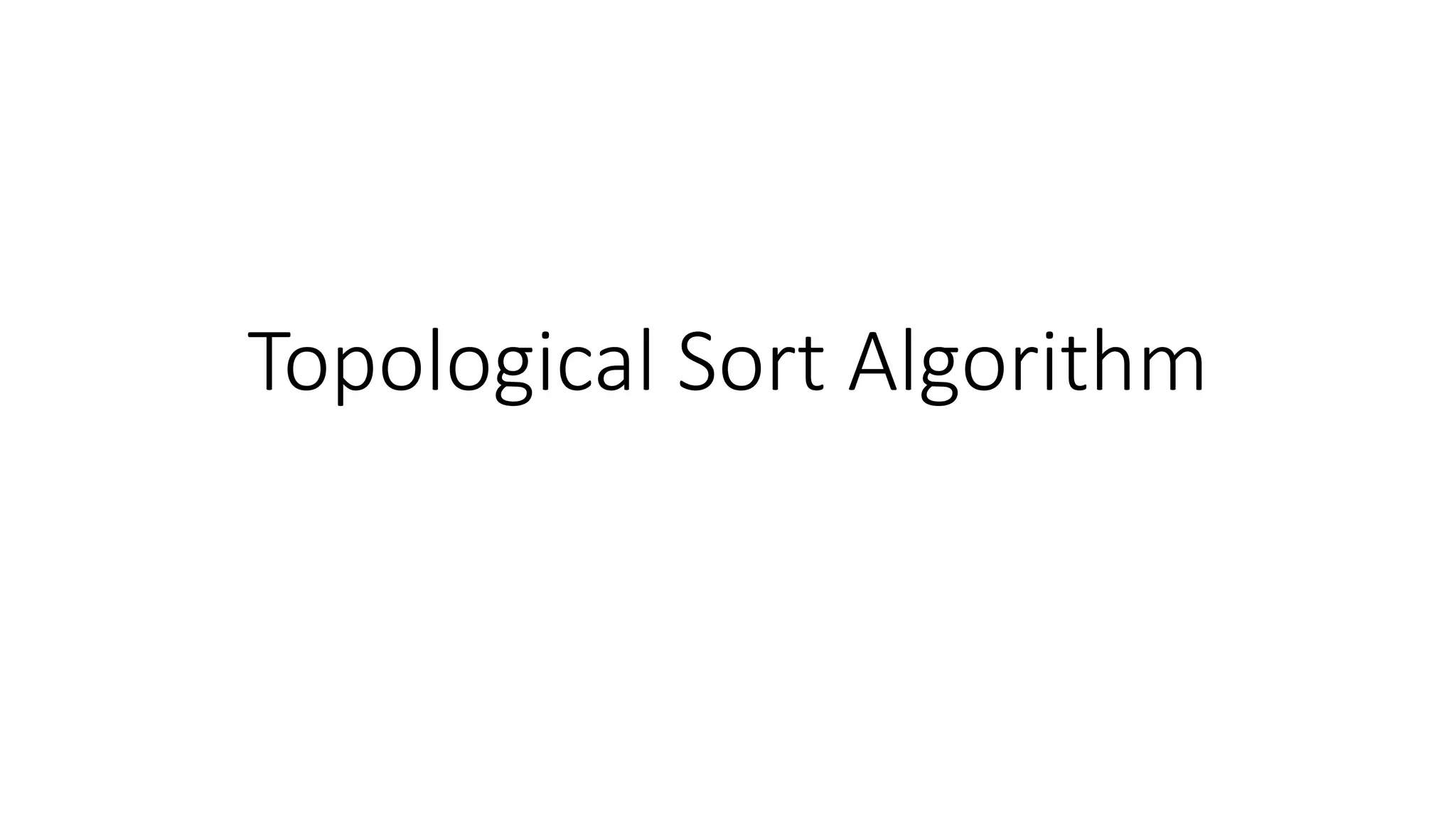 Topological Sort Algorithm
 