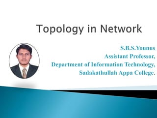 S.B.S.Younus
Assistant Professor,
Department of Information Technology,
Sadakathullah Appa College.
 