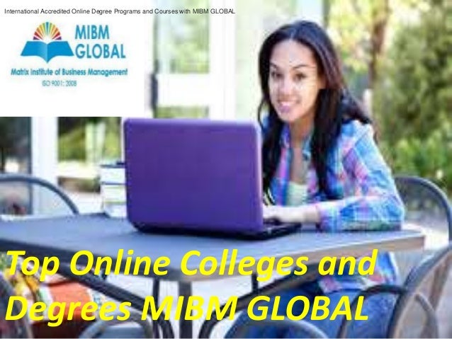 Accredited Online Colleges >> Top Online Colleges And Degrees Mibm Global In Noida Accredited Online Colleges >> Top Online Colleges And Degrees Mibm Global In Noida