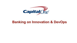 Banking on Innovation & DevOps
 