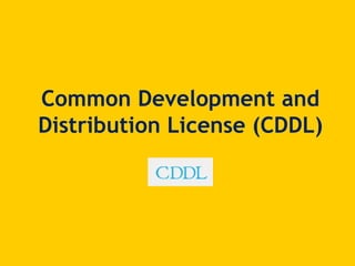 Common Development and
Distribution License (CDDL)
 