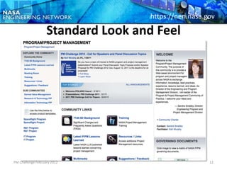 https://nen.nasa.gov

                   Standard Look and Feel




PM Challenge February 2012                            12
 