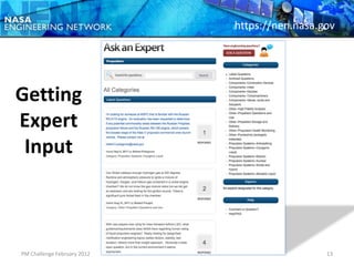 https://nen.nasa.gov




Getting
Expert
 Input



PM Challenge February 2012                     13
 