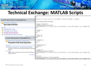 https://nen.nasa.gov

   Technical Exchange: MATLAB Scripts




PM Challenge February 2012                     14
 
