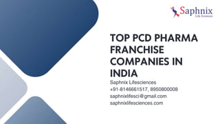 Top PCD Pharma Franchise Companies in India | Saphnix Lifesciences