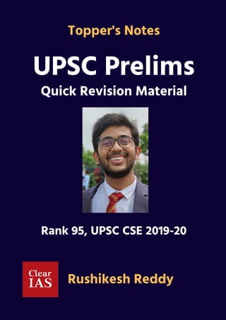 Topper's Notes
UPSC Prelims
Quick Revision Material
Rushikesh Reddy
Rank 95, UPSC CSE 2019-20
 