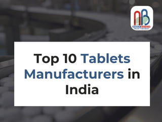 Top 10 Tablets
Manufacturers in
India
 