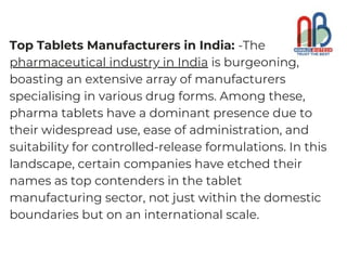Top Tablets Manufacturers in India: -The
pharmaceutical industry in India is burgeoning,
boasting an extensive array of ma...