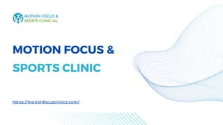 Top Physiotherapy Calgary NW at Motion Focus & Sports Clinic.pdf