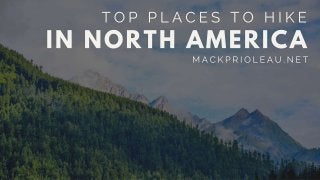 Top Places To Hike In North America