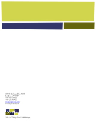 1340 S. De Anza Blvd. #102
San Jose, CA 95129
408•410•7334 (T)
408•725•3909 (F)
info@svproduct.com
www.svproduct.com
 
