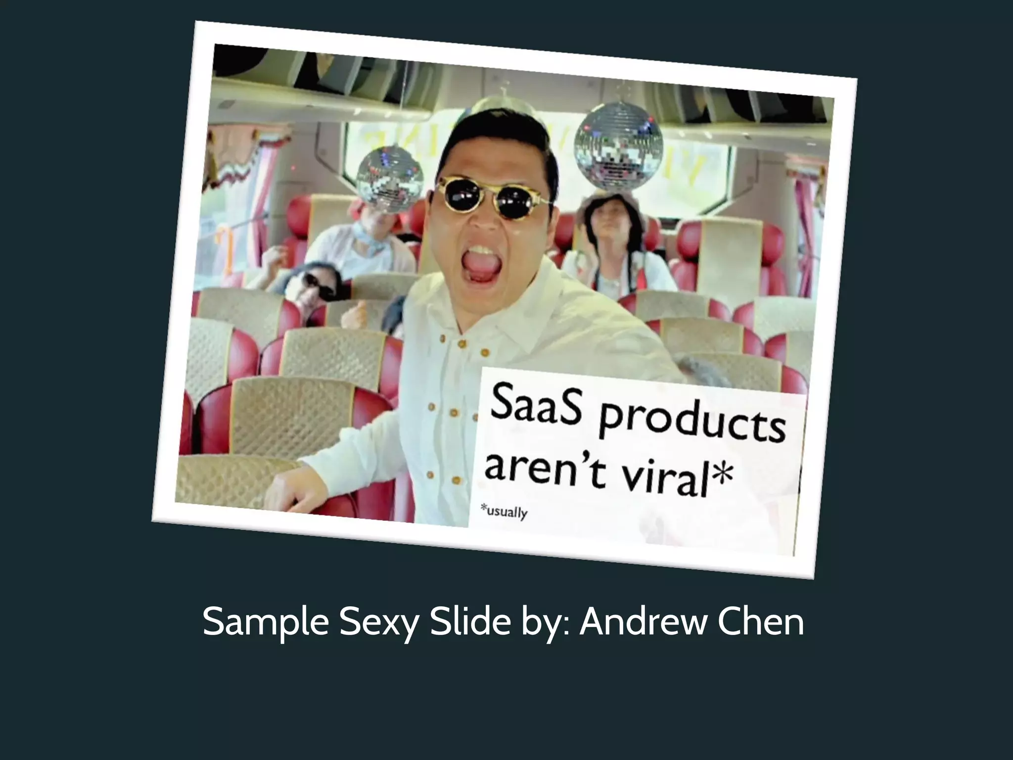 Sample Sexy Slide by: Andrew Chen
 