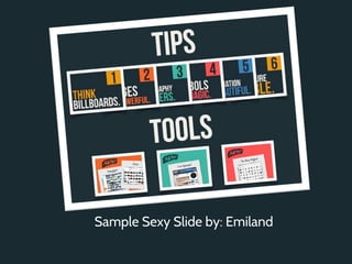Sample Sexy Slide by: Emiland
 