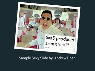 Sample Sexy Slide by: Andrew Chen
 