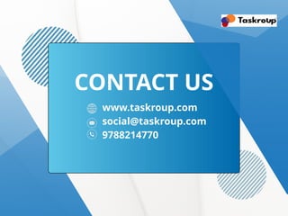 CONTACT US
www.taskroup.com
social@taskroup.com
9788214770
 