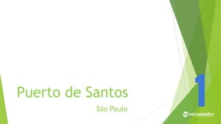 Puerto de Santos
São Paulo
1
 