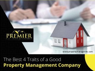 The Best 4 Traits of a Good Property Management Company
www.propertymanagerskc.com
 