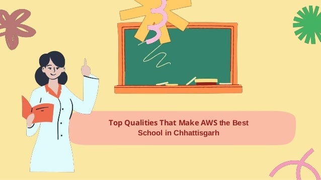 Top Qualities That Make AWS the Best
School in Chhattisgarh
 