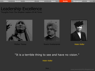 “ It is a terrible thing to see and have no vision.”  Helen Keller Leadership Excellence Thoughts From The Greatest Leader...