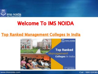 Welcome To IMS NOIDA
Top Ranked Management Colleges In India
 