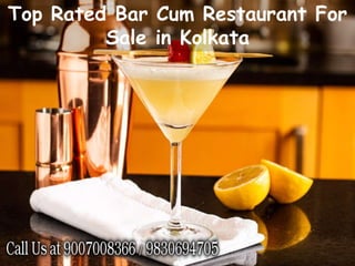 Top Rated Bar Cum Restaurant For
Sale in Kolkata
 