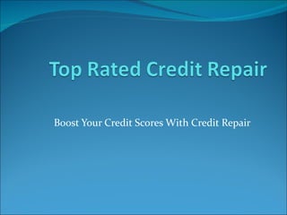 Boost Your Credit Scores With Credit Repair 