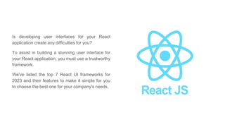 Top React UI Frameworks Use to Build Application.pptx