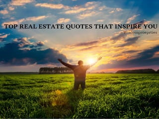 Top real estate quotes that inspire you