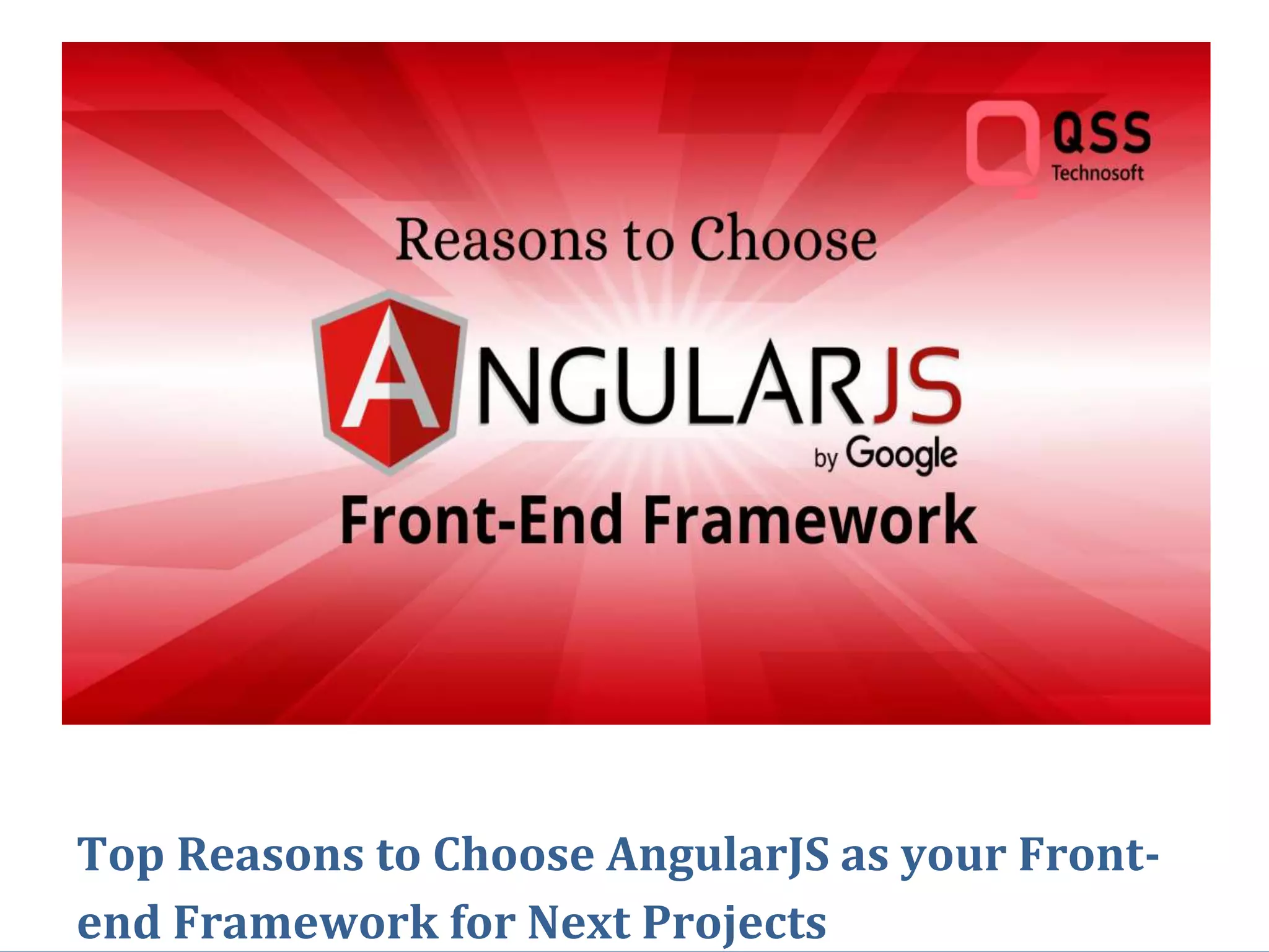 Top Reasons to Choose AngularJS as your Front- end Framework for Next Projects 