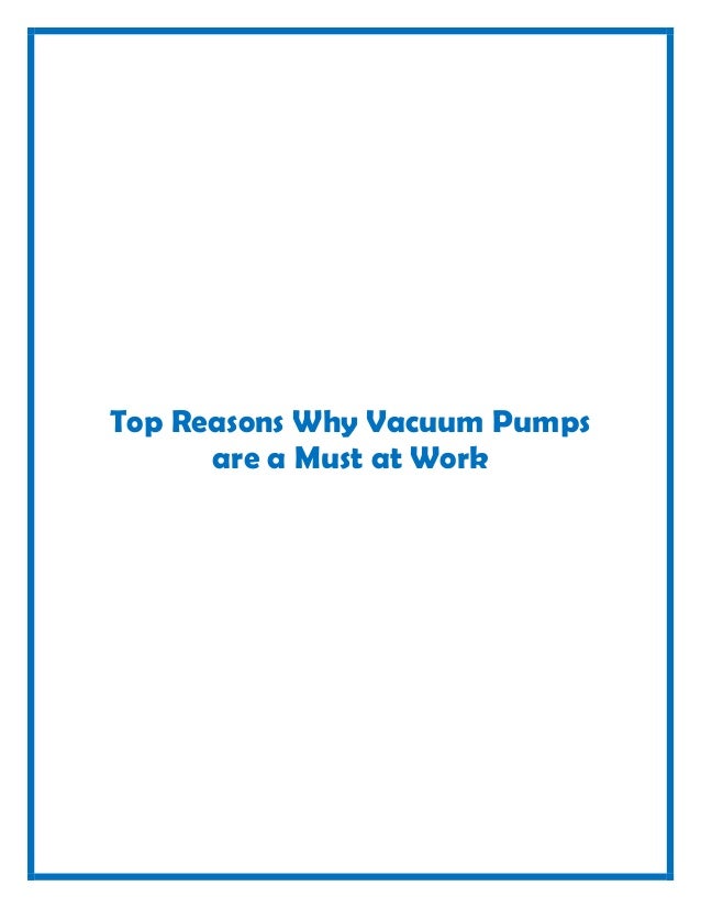 Top Reasons Why Vacuum Pumps are a Must at Work