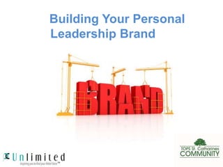 Building Your Personal
Leadership Brand
 