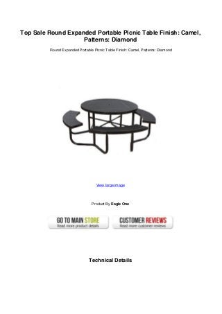 Top Sale Round Expanded Portable Picnic Table Finish: Camel,
Patterns: Diamond
Round Expanded Portable Picnic Table Finish: Camel, Patterns: Diamond
View large image
Product By Eagle One
Technical Details
 