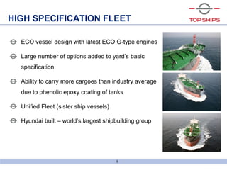 6bld0791_screenshow
ECO vessel design with latest ECO G-type engines
Large number of options added to yard’s basic
specification
Ability to carry more cargoes than industry average
due to phenolic epoxy coating of tanks
Unified Fleet (sister ship vessels)
Hyundai built – world’s largest shipbuilding group
5
HIGH SPECIFICATION FLEET
 