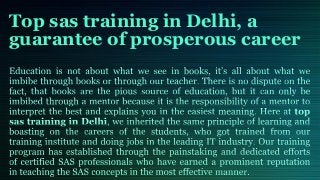 Top sas training in Delhi, a
guarantee of prosperous career
 