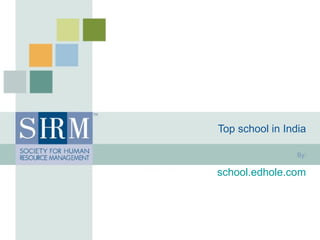 Top school in India 
By: 
school.edhole.com 
 