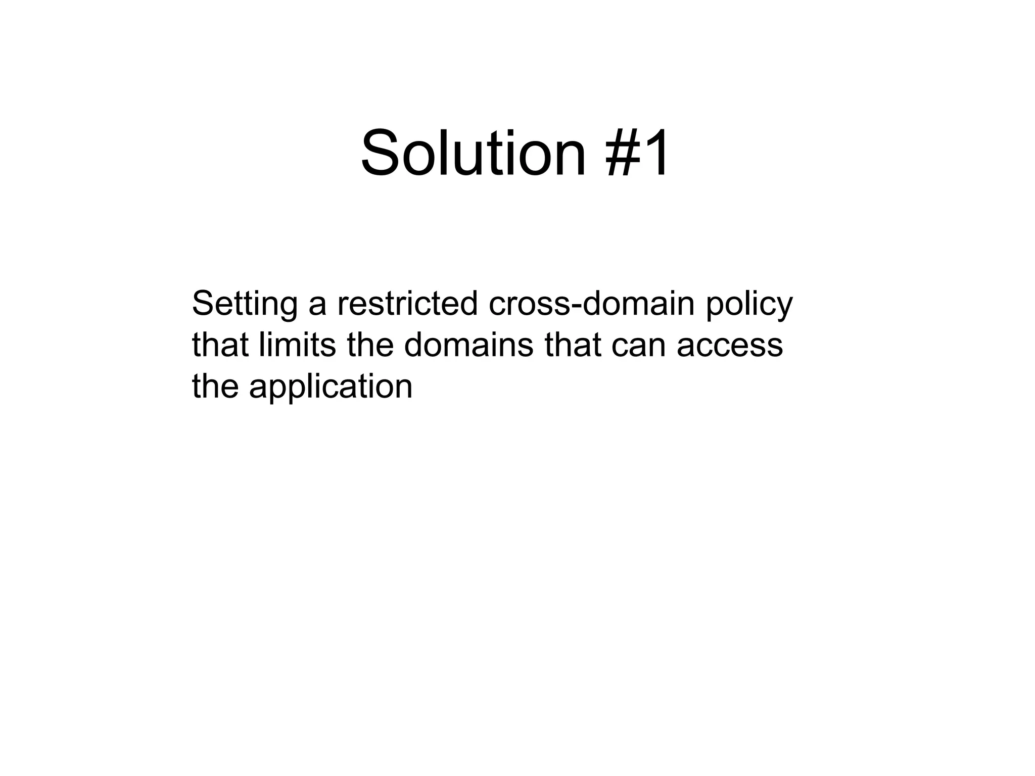 Load SWF and accessThe accessing application can load the SWF and access the service class to make an illegal call, and then it can retrieve the data. For instance, let’s assume that a site allows a certain authorized domain to make service calls but the API is not public. If the authorized domain holds a SWF that can be accessed, one can use that SWF to gain access to the API and make un-authorized service calls. this.content.document.service.send();