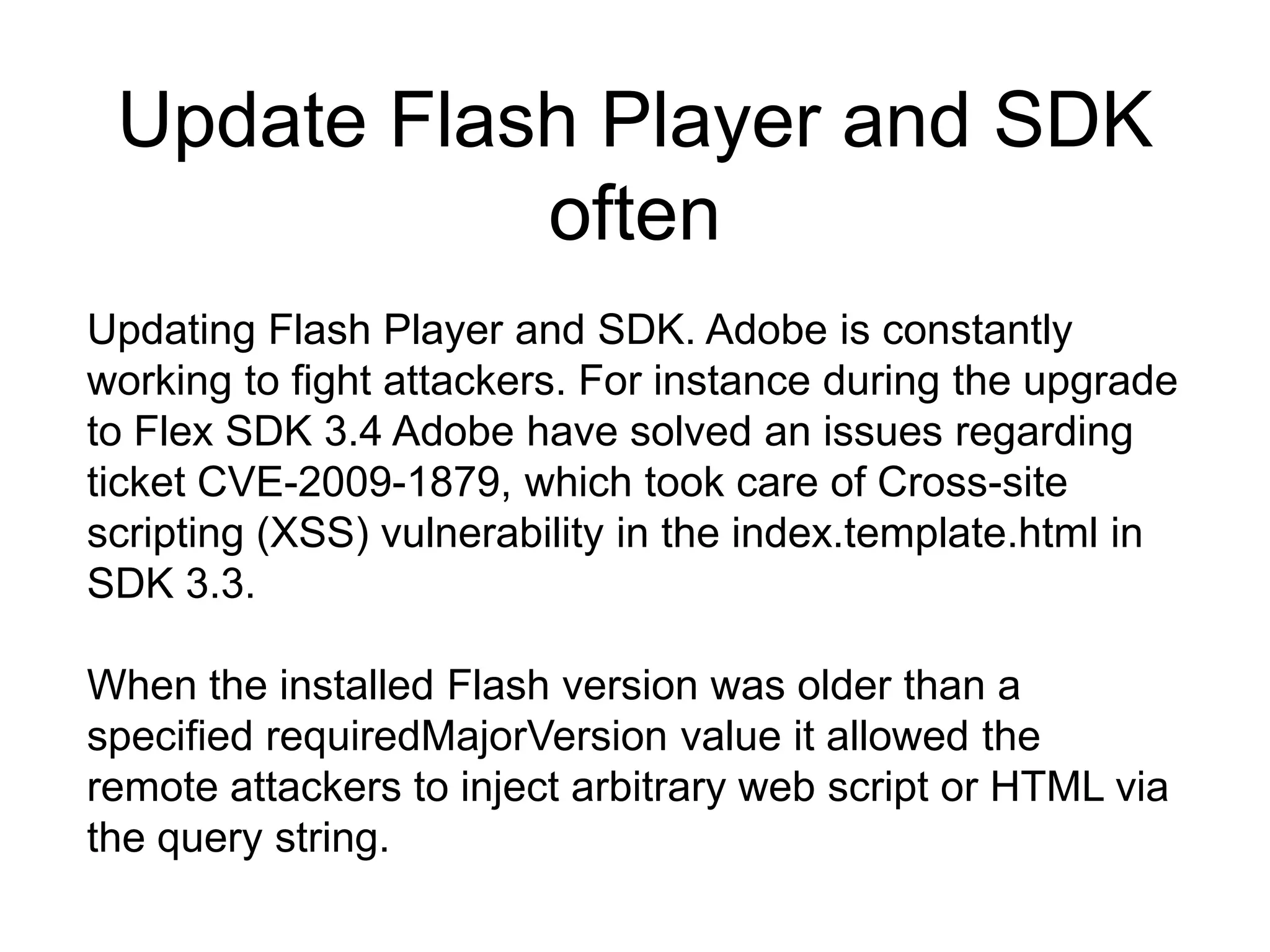 Set allowScriptAccess correctlySlide from Deneb Meketa's security presentation at MAX