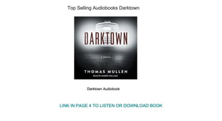 Top Selling Audiobooks Darktown
Darktown Audiobook
LINK IN PAGE 4 TO LISTEN OR DOWNLOAD BOOK
 