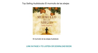 Top Selling Audiobooks El murmullo de las abejas
El murmullo de las abejas Audiobook
LINK IN PAGE 4 TO LISTEN OR DOWNLOAD BOOK
 