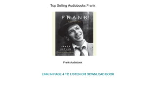 Top Selling Audiobooks Frank
Frank Audiobook
LINK IN PAGE 4 TO LISTEN OR DOWNLOAD BOOK
 