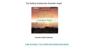 Top Selling Audiobooks Guardian Angel
Guardian Angel Audiobook
LINK IN PAGE 4 TO LISTEN OR DOWNLOAD BOOK
 