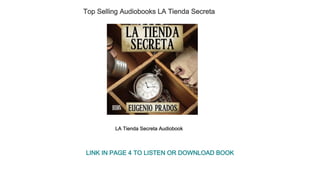 Top Selling Audiobooks LA Tienda Secreta
LA Tienda Secreta Audiobook
LINK IN PAGE 4 TO LISTEN OR DOWNLOAD BOOK
 