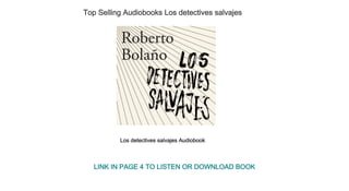 Top Selling Audiobooks Los detectives salvajes
Los detectives salvajes Audiobook
LINK IN PAGE 4 TO LISTEN OR DOWNLOAD BOOK
 