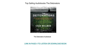 Top Selling Audiobooks The Detonators
The Detonators Audiobook
LINK IN PAGE 4 TO LISTEN OR DOWNLOAD BOOK
 