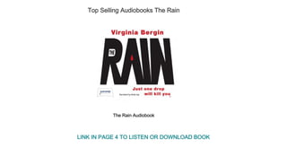 Top Selling Audiobooks The Rain
The Rain Audiobook
LINK IN PAGE 4 TO LISTEN OR DOWNLOAD BOOK
 