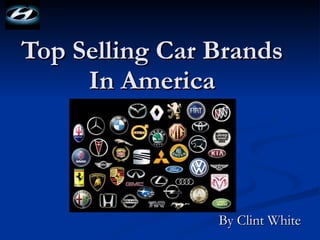 Top Selling Car Brands In America By Clint White 