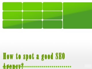 How to spot a good SEO
 