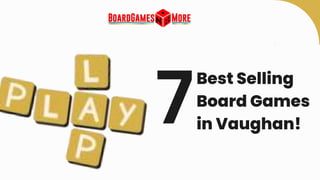 Best Selling
Board Games
in Vaughan!
 