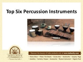 Top Six Percussion Instruments

 