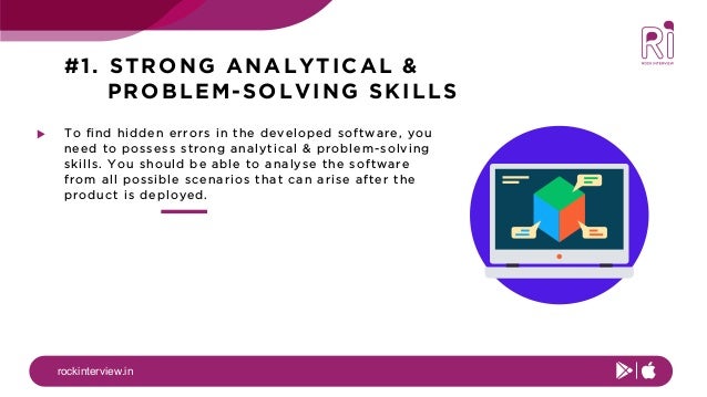 top skills to be a good software tester strong analytical and problem solving skills